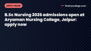 B.Sc Nursing 2026 admissions open at Aryaman Nursing College, Jaipur: apply now