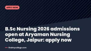 B.Sc Nursing 2026 admissions open at Aryaman Nursing College, Jaipur: apply now