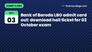 Bank of Baroda LBO admit card out: download hall ticket for 03 October exam