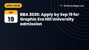 BBA 2026: Apply by Sep 19 for Graphic Era Hill University admission