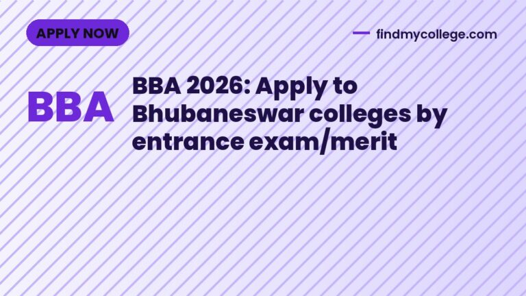 BBA 2026: Apply to Bhubaneswar colleges by entrance exam/merit