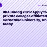 BBA Gadag 2026: Apply to 5 private colleges affiliated with Karnataka University, Dharwad today
