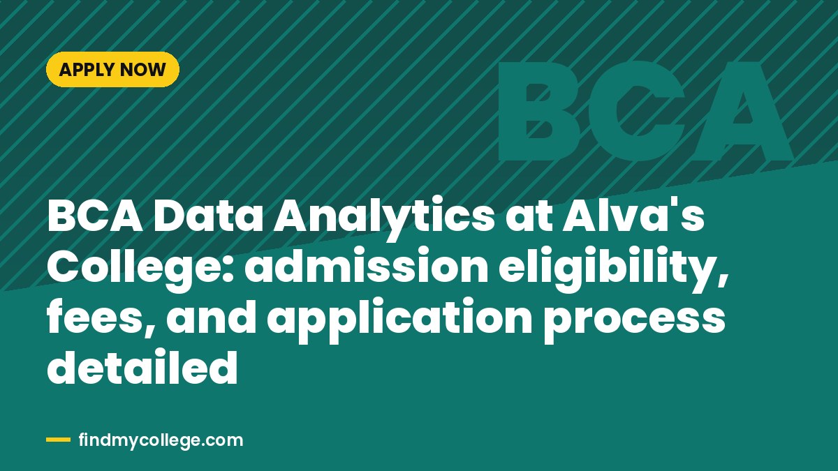 BCA Data Analytics at Alva's College: admission eligibility, fees, and application process detailed