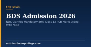BDS Admission 2026: NDC Clarifies Mandatory 50% Class 12 PCB Marks Along With NEET