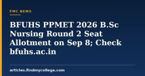 BFUHS PPMET 2026 B.Sc Nursing Round 2 Seat Allotment on Sep 8; Check bfuhs.ac.in