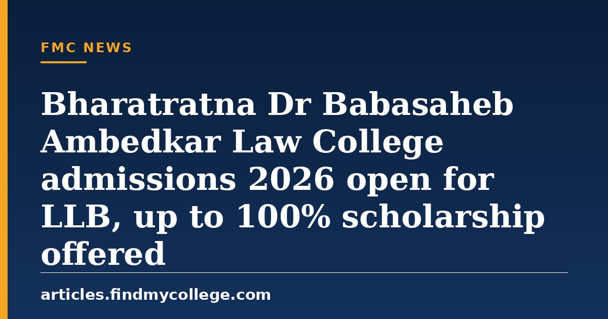 Bharatratna Dr Babasaheb Ambedkar Law College admissions 2026 open for LLB, up to 100% scholarship offered