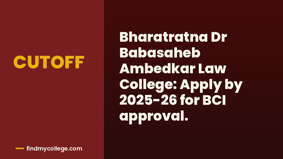 Bharatratna Dr Babasaheb Ambedkar Law College: Apply by 2025-26 for BCI approval.