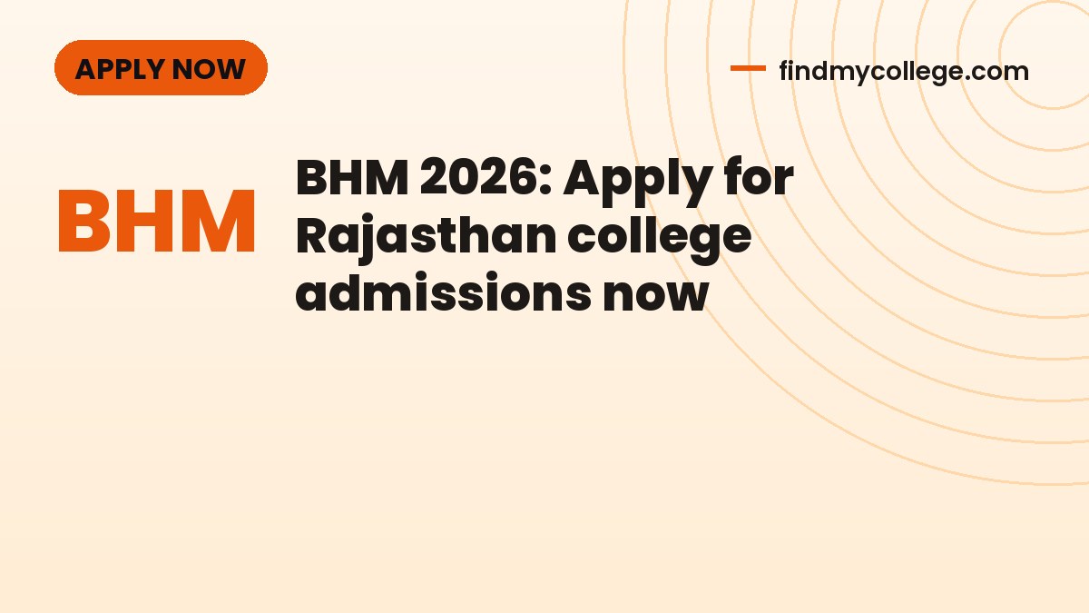 BHM 2026: Apply for Rajasthan college admissions now