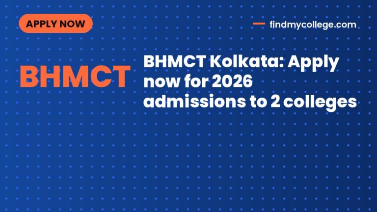 BHMCT Kolkata: Apply now for 2026 admissions to 2 colleges