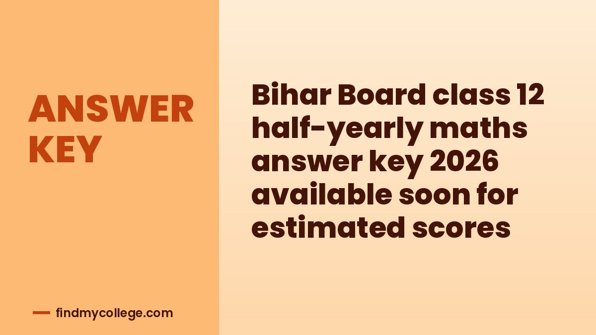 Bihar Board class 12 half-yearly maths answer key 2026 available soon for estimated scores