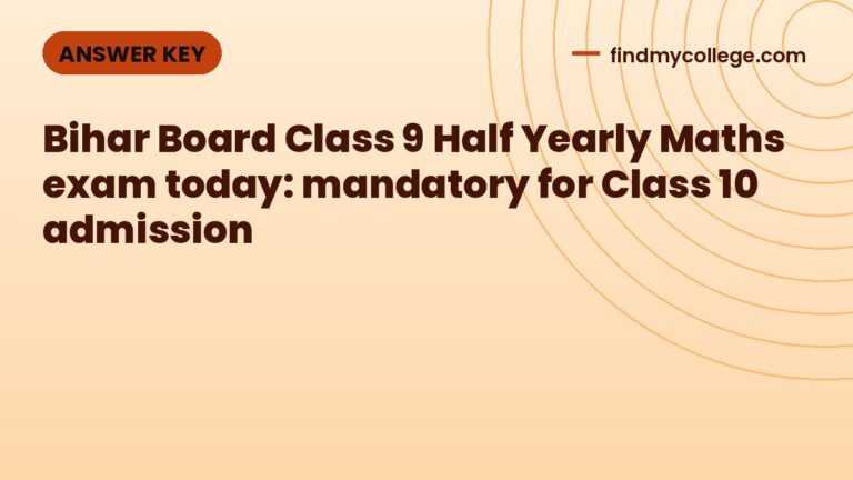 Bihar Board Class 9 Half Yearly Maths exam today: mandatory for Class 10 admission