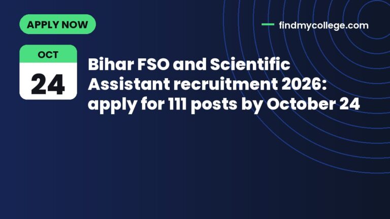 Bihar FSO and Scientific Assistant recruitment 2026: apply for 111 posts by October 24