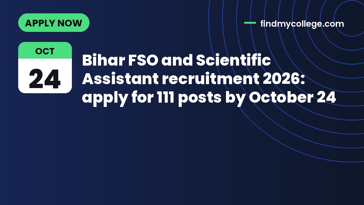 Bihar FSO and Scientific Assistant recruitment 2026: apply for 111 posts by October 24