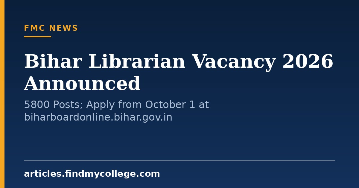 Bihar Librarian Vacancy 2026 Announced: 5800 Posts; Apply from October 1 at biharboardonline.bihar.gov.in
