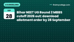 Bihar NEET UG Round 2 MBBS cutoff 2026 out: download allotment order by 28 September