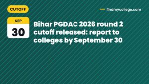 Bihar PGDAC 2026 round 2 cutoff released: report to colleges by September 30