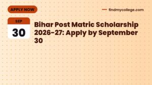 Bihar Post Matric Scholarship 2026-27: Apply by September 30
