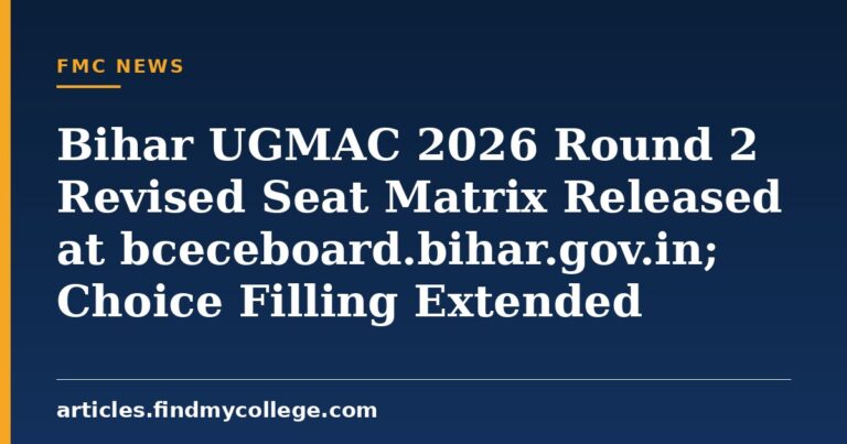 Bihar UGMAC 2026 Round 2 Revised Seat Matrix Released at bceceboard.bihar.gov.in; Choice Filling Extended