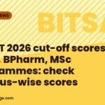 BITSAT 2026 cut-off scores out for BE, BPharm, MSc programmes: check campus-wise scores