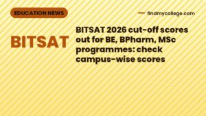 BITSAT 2026 cut-off scores out for BE, BPharm, MSc programmes: check campus-wise scores