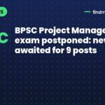 BPSC Project Manager exam postponed: new date awaited for 9 posts