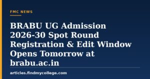 BRABU UG Admission 2026-30 Spot Round Registration & Edit Window Opens Tomorrow (2 September)