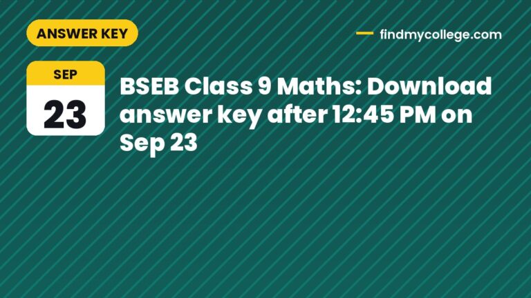 BSEB Class 9 Maths: Download answer key after 12:45 PM on Sep 23