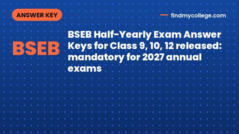 BSEB Half-Yearly Exam Answer Keys for Class 9, 10, 12 released: mandatory for 2027 annual exams