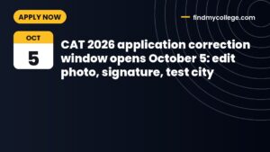 CAT 2026 application correction window opens October 5: edit photo, signature, test city