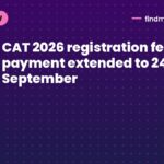 CAT 2026 registration fee payment extended to 24 September