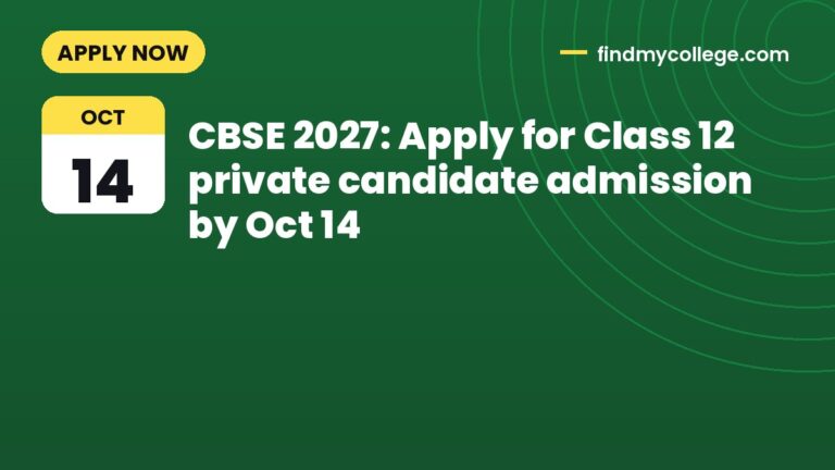 CBSE 2027: Apply for Class 12 private candidate admission by Oct 14