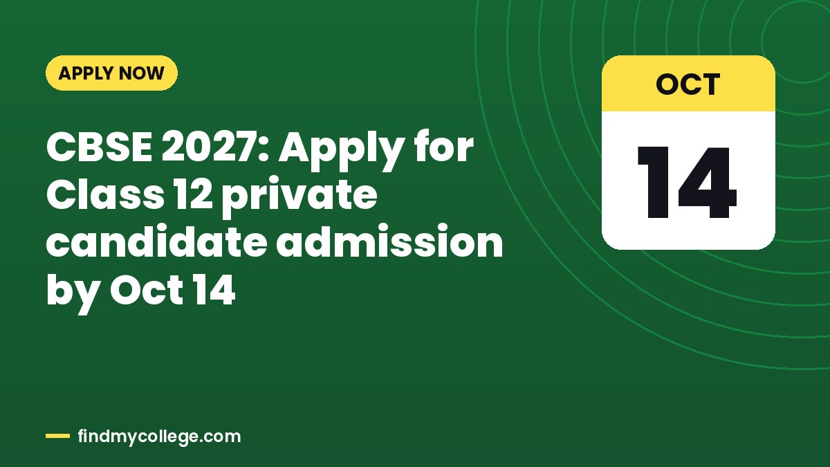 CBSE 2027: Apply for Class 12 private candidate admission by Oct 14