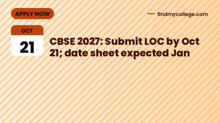 CBSE 2027: Submit LOC by Oct 21; date sheet expected Jan