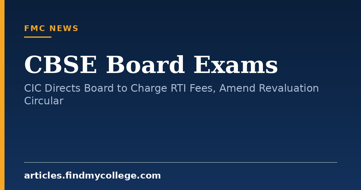 CBSE Board Exams: CIC Directs Board to Charge RTI Fees, Amend Revaluation Circular