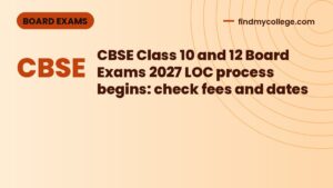 CBSE Class 10 and 12 Board Exams 2027 LOC process begins: check fees and dates