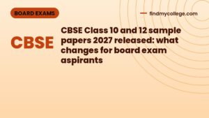 CBSE Class 10 and 12 sample papers 2027 released: what changes for board exam aspirants
