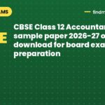 CBSE Class 12 Accountancy sample paper 2026-27 out: download for board exam preparation