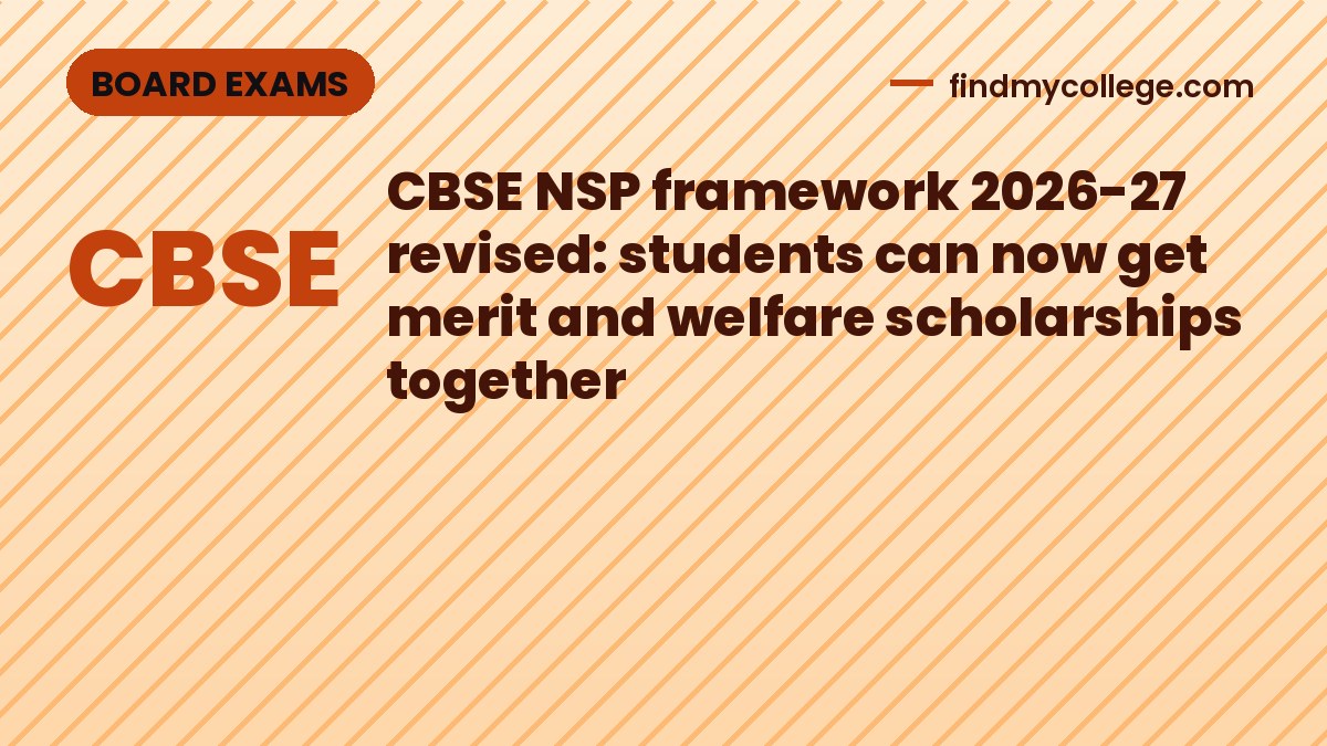 CBSE NSP framework 2026-27 revised: students can now get merit and welfare scholarships together