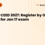 CEED 2027: Register by Oct 31 for Jan 17 exam