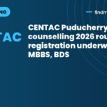 CENTAC Puducherry NEET counselling 2026 round 3 registration underway for MBBS, BDS
