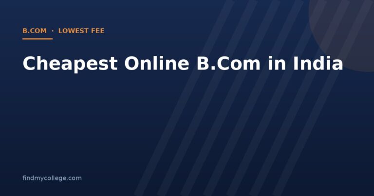 Cheapest Online B.Com in India 2026: Lowest Fee UGC Approved Universities