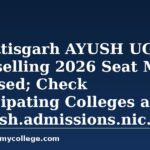 Chhattisgarh AYUSH UG Counselling 2026 Seat Matrix Released; Check Participating Colleges at cgayush.admissions.nic.in