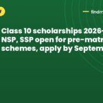 Class 10 scholarships 2026-27: NSP, SSP open for pre-matric schemes, apply by September 30