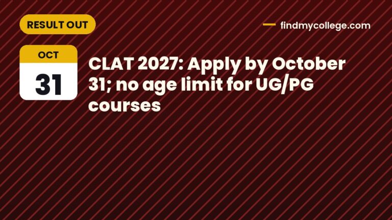 CLAT 2027: Apply by October 31; no age limit for UG/PG courses
