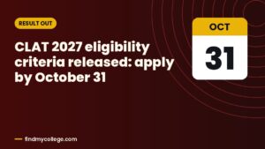 CLAT 2027 eligibility criteria released: apply by October 31