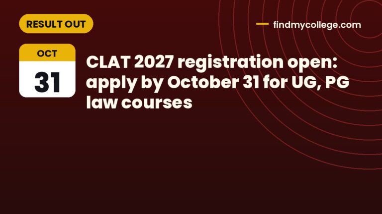 CLAT 2027 registration open: apply by October 31 for UG, PG law courses