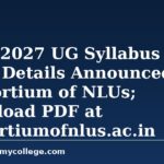 CLAT 2027 UG Syllabus and Exam Details Announced by Consortium of NLUs; Download PDF at consortiumofnlus.ac.in