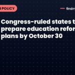 Congress-ruled states to prepare education reform plans by October 30