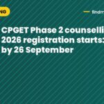 CPGET Phase 2 counselling 2026 registration starts: apply by 26 September