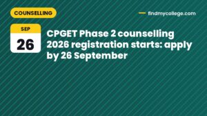 CPGET Phase 2 counselling 2026 registration starts: apply by 26 September